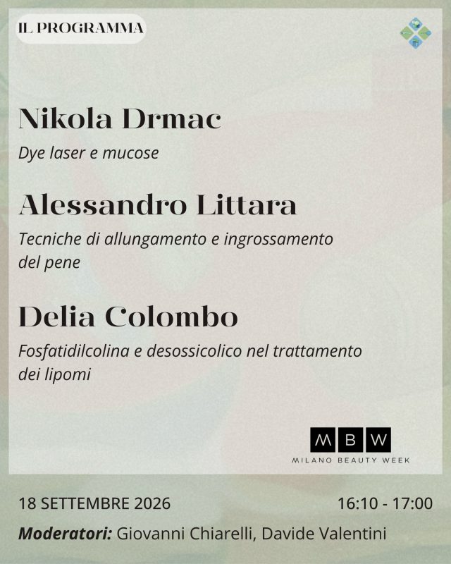 Giovanni Chiarelli, Davide Valentini saranno i moderatori dell’ultima prestigiosa sessione che vedrà coinvolti cinque specialisti:
* MD Nikola Drmac | Dye laser e mucose
* MD Alessandro Littara | Tecniche di allungamento e ingrossamento del pene
* MD Delia Colombo | Fosfatidilcolina e desossicolico nel trattamento dei lipomi
* MD Enrico Bernè | Laser e tecniche rigenerative: nuove sinergie
* MD Giuseppe Cannata | La retronichia: up to date

Chiude la sessione un momento di dibattito e confronto.

Per informazioni sull’iscrizione o per conoscere il programma completo visita il sito dermocosm.com

📍 Palazzo Castiglioni, Milano
📆 18 settembre 2026
🎓 7 crediti ECM

Partecipazione gratuita per gli specializzandi.

Grazie alle aziende sponsor per il loro sostegno incondizionato.

#dermocosm #dermocosmvitacutis #mbw #milanobeautyweek #dermatologiarigenerativa

@associazionecosmeticaitalia @milanobeautyweek
