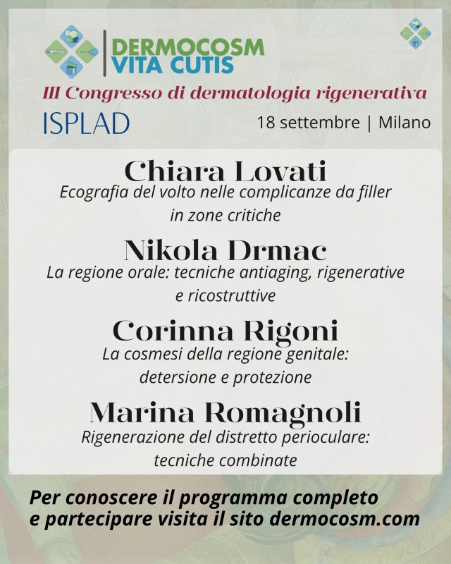 Elisabetta Perosino e Marco Guizzardi saranno i moderatori della successiva sessione di interessanti relazioni:
* MD Chiara Lovati | Ecografia del volto nelle complicanze da filler in zone critiche
* MD Nikola Drmac | La regione orale: tecniche antiaging, rigenerative e ricostruttive
* MD Corinna Rigoni | La cosmesi della regione genitale: detersione e protezione
* MD Marina Romagnoli | Rigenerazione del distretto perioculare: tecniche combinate

Chiude la sessione un momento di dibattito e confronto.

Per informazioni sull’iscrizione o per conoscere il programma completo visita il sito dermocosm.com

📍 Palazzo Castiglioni, Milano
📆 18 settembre 2026
🎓 7 crediti ECM

Partecipazione gratuita per gli specializzandi.

Grazie alle aziende sponsor per il loro sostegno incondizionato.

#dermocosm #dermocosmvitacutis #mbw #milanobeautyweek #dermatologiarigenerativa

@associazionecosmeticaitalia @milanobeautyweek