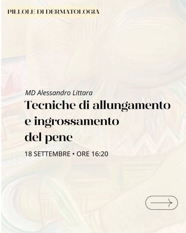 Il prezioso intervento del dottor Alessandro Littara - chirurgo plastico a Milano - verterà sulla tecnica chirurgica della falloplastica laser di allungamento e lipopenostruttura per l’ingrossamento del pene.

Per informazioni sull’iscrizione o per conoscere il programma completo visita il sito dermocosm.com

📍 Palazzo Castiglioni, Milano
📆 18 settembre 2026
🎓 7 crediti ECM

Partecipazione gratuita per gli specializzandi.

Grazie alle aziende sponsor per il loro sostegno incondizionato.

#dermocosm #dermocosmvitacutis #mbw #milanobeautyweek #dermatologiarigenerativa

@associazionecosmeticaitalia @milanobeautyweek